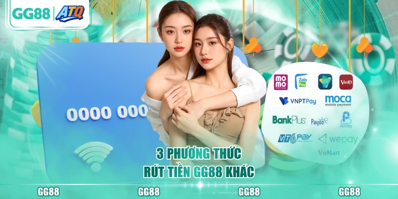 3 phương thức rút tiền GG88 khác