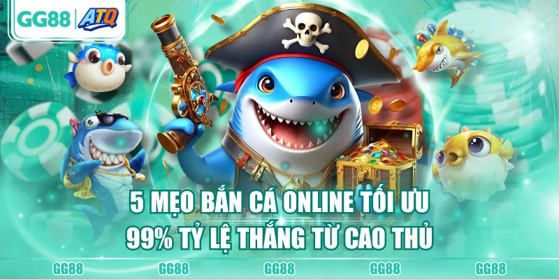Mẹo bắn cá online