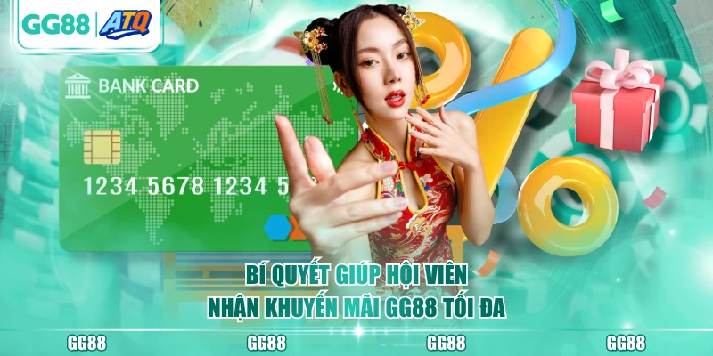 Bí quyết giúp hội viên nhận khuyến mãi GG88 tối đa