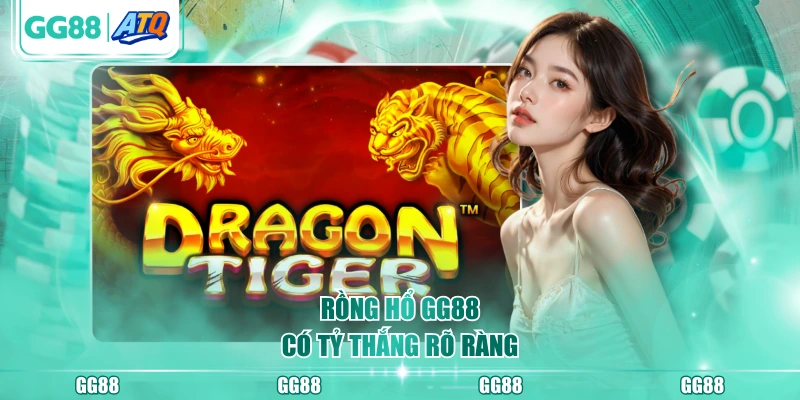 Rồng Hổ GG88 có tỷ thắng rõ ràng